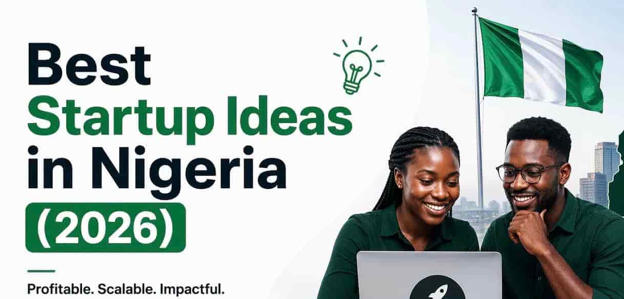 Best Startup Ideas in Nigeria (2026)