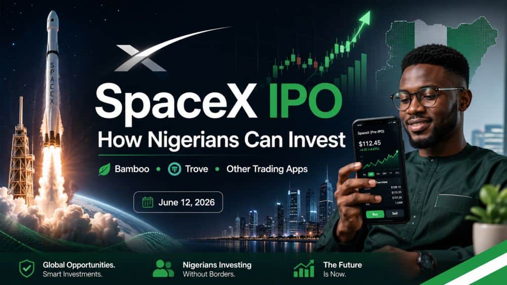 SpaceX IPO Launches: How Nigerians Can Buy SpaceX Shares Through Bamboo, Trove and Other Apps