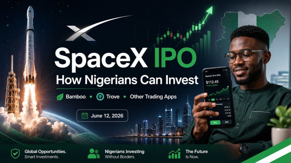 SpaceX IPO Launches: How Nigerians Can Buy SpaceX Shares Through Bamboo, Trove and Other Apps