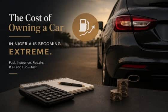 The Cost of Owning a Car in Nigeria Is Becoming Extreme